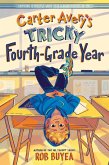 Carter Avery's Tricky Fourth-Grade Year (eBook, ePUB)