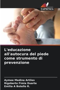 L'educazione all'autocura del piede come strumento di prevenzione - Medina Artiles, Aymee;Fimia Duarte, Rigoberto;Botello R., Emilia A