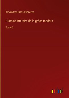 Histoire littéraire de la grèce modern