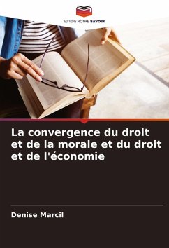 La convergence du droit et de la morale et du droit et de l'économie Cover La convergence du droit et de la morale et du droit et de l'économie