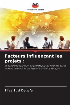 Facteurs influençant les projets : - Degefa, Elias Susi