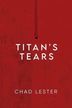 Titan's Tears (eBook, ePUB) - Lester, Chad
