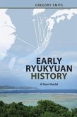 Early Ryukyuan History Early Ryukyuan History