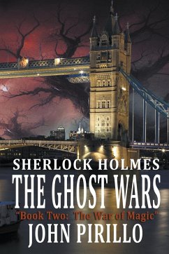 Sherlock Holmes, The Ghost Wars, Book Two - Pirillo, John