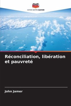 Réconciliation, libération et pauvreté - Jamer, John
