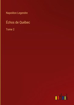 Échos de Québec - Legendre, Napoléon