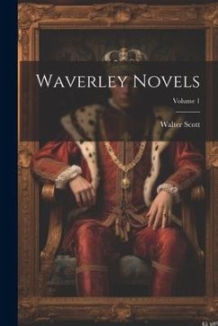 Waverley Novels; Volume 1 - Scott, Walter