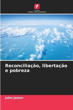 Reconciliação, libertação e pobreza - Jamer, John