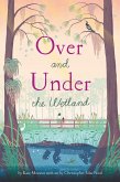 Over and Under the Wetland (eBook, ePUB)
