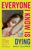 Everyone I Know is Dying (eBook, ePUB)