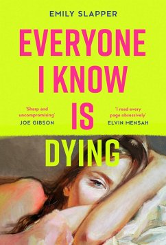 Everyone I Know is Dying (eBook, ePUB) - Slapper, Emily