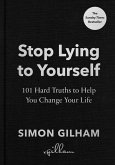 Stop Lying to Yourself (eBook, ePUB) Stop Lying to Yourself (eBook, ePUB)