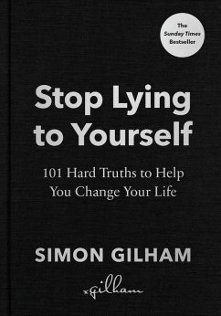 Stop Lying to Yourself (eBook, ePUB) - Gilham, Simon