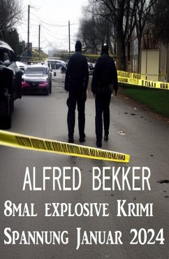 Cover 8mal explosive Krimi Spannung Januar 2024 (eBook, ePUB)