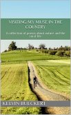 Visiting My Muse in the Country (eBook, ePUB)