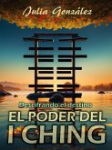 Descifrando el Destino: El Poder del I Ching (eBook, ePUB) Descifrando el Destino: El Poder del I Ching (eBook, ePUB)