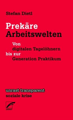 Prekäre Arbeitswelten (eBook, ePUB) - Dietl, Stefan