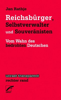 Reichsbürger, Selbstverwalter und Souveränisten (eBook, ePUB) - Rathje, Jan