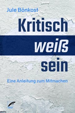 Cover kritisch weiß sein (eBook, ePUB)
