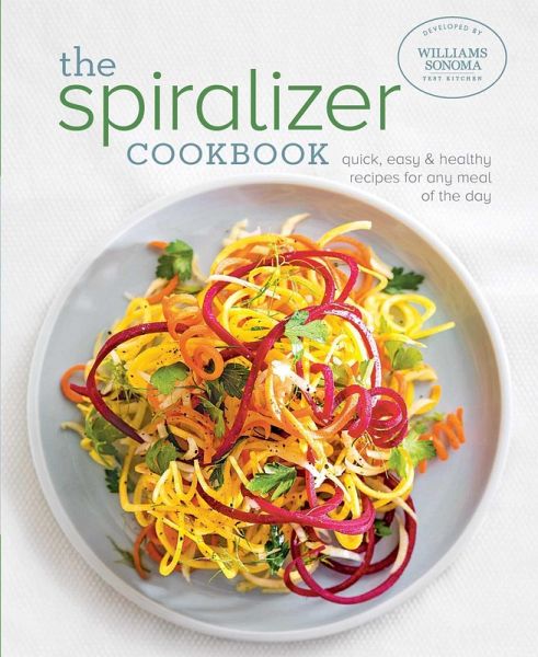 The Spiralizer Cookbook (eBook, ePUB) The Spiralizer Cookbook (eBook, ePUB)