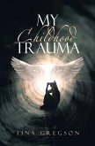 My Childhood Trauma (eBook, ePUB)