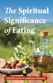 The Spiritual Significance of Eating (eBook, ePUB)