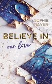 Believe in our love (eBook, ePUB)