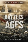 Battles of the Ages World War I 1915 (eBook, ePUB) Battles of the Ages World War I 1915 (eBook, ePUB)