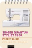 Singer Quantum Stylist 9960: Pocket Guide (eBook, ePUB)