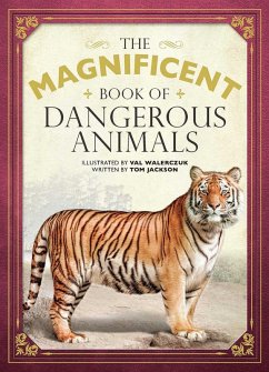 The Magnificent Book of Dangerous Animals (eBook, ePUB) - Jackson, Tom