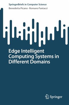 Edge Intelligent Computing Systems in Different Domains (eBook, PDF) - Picano, Benedetta; Fantacci, Romano