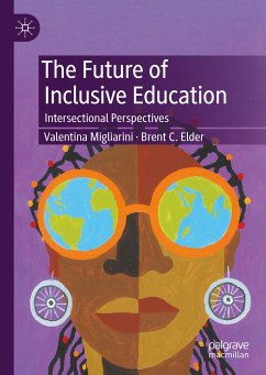 The Future of Inclusive Education (eBook, PDF) - Migliarini, Valentina; Elder, Brent C.