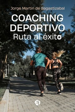 Coaching Deportivo (eBook, ePUB) - de Sagastizabal, Jorge Martín