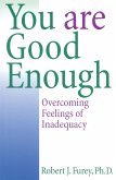 You Are Good Enough (eBook, ePUB) You Are Good Enough (eBook, ePUB)