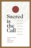 Sacred Is the Call (eBook, ePUB)