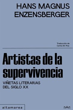Artistas de la supervivencia (eBook, ePUB) - Enzensberger, Hans Magnus; M. Pina, Carlos