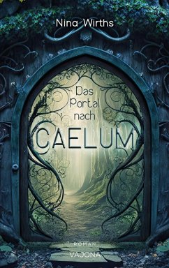 Das Portal nach CAELUM (eBook, ePUB) - Wirths, Nina