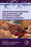 Targeting Angiogenesis, Inflammation and Oxidative Stress in Chronic Diseases (eBook, ePUB)