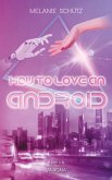 How To Love An Android (eBook, ePUB)