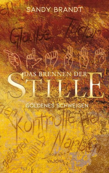 DAS BRENNEN DER STILLE - Goldenes Schweigen (Band 1) (eBook, ePUB) DAS BRENNEN DER STILLE - Goldenes Schweigen (Band 1) (eBook, ePUB)