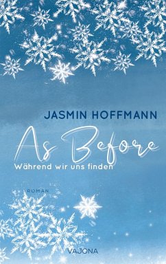 As Before - Während wir uns finden (eBook, ePUB) - Hoffmann, Jasmin