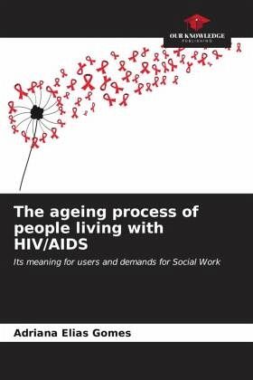 The ageing process of people living with HIV/AIDS