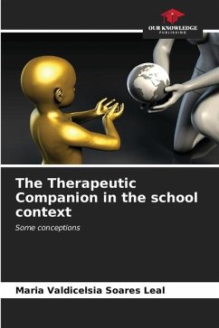 The Therapeutic Companion in the school context - Soares Leal, Maria Valdicelsia
