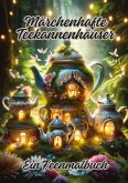 Märchenhafte Teekannenhäuser