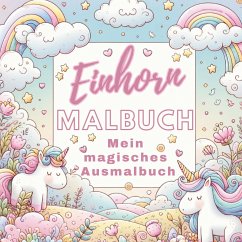 Mein Magisches Einhorn Malbuch: Kreativer Spaß für Mädchen! - Inspirations Lounge, S&L