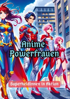 Anime Powerfrauen - Pinselzauber, Maxi