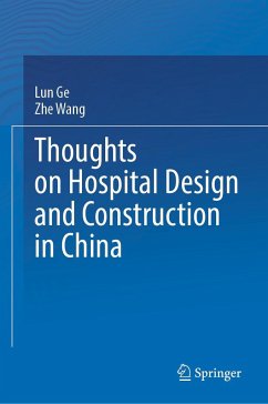 Thoughts on Hospital Design and Construction in China - Ge, Lun;Wang, Zhe