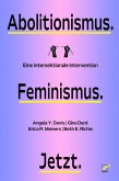 Abolitionismus. Feminismus. Jetzt. (eBook, ePUB)