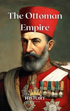 Cover The Ottoman Empire (Ancient Empires, #1) (eBook, ePUB)