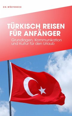TÜRKISCH REISEN FÜR ANFÄNGER (eBook, ePUB) Cover TÜRKISCH REISEN FÜR ANFÄNGER (eBook, ePUB)